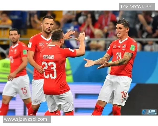 瑞士足球明星的崛起与成就解析：从早期征战到世界舞台的辉煌旅程